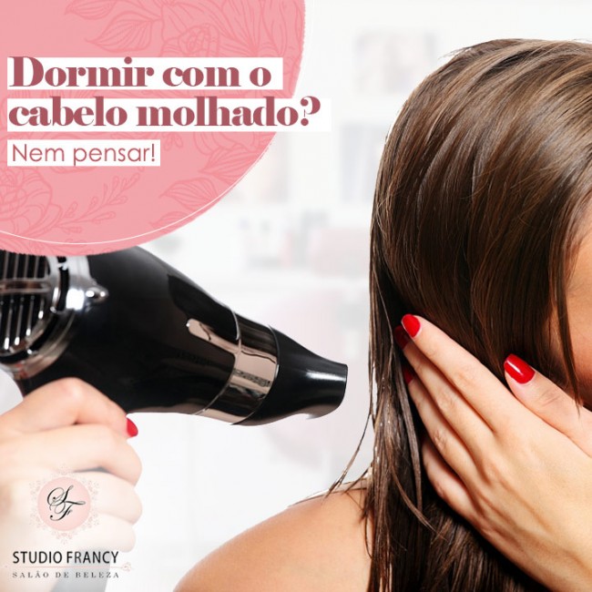 Dormir com o cabelo molhado? Nem pensar!