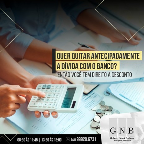 Quer quitar antecipadamente a dívida com o banco? Então você tem direito a desconto