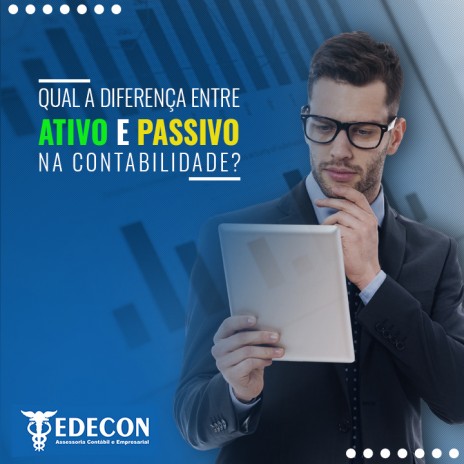 Qual a diferença entre Ativo e Passivo na contabilidade?