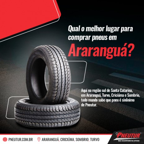 Qual o melhor lugar para comprar pneus em Araranguá?