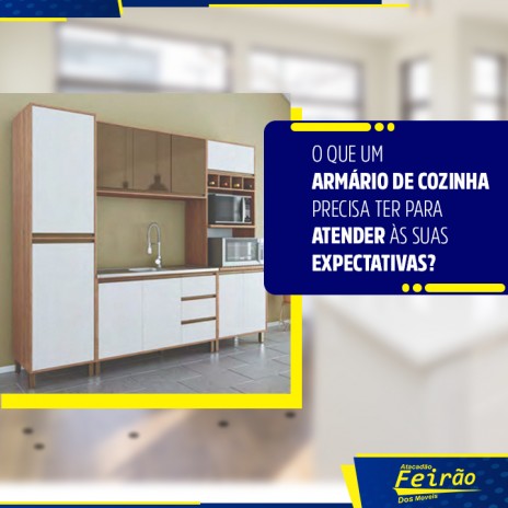 O que um armário de cozinha precisa ter para atender plenamente às suas expectativas?