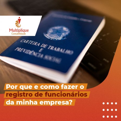 Por que e como fazer o registro de funcionários da minha empresa?