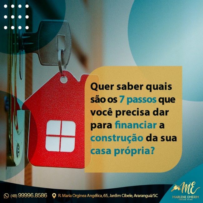 Quer saber quais são os 7 passos que você precisa dar para financiar a construção da sua casa própria?