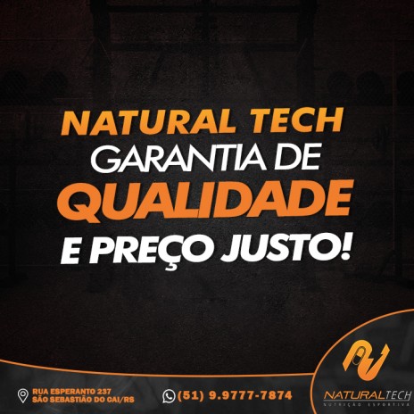 Naturaltech Suplementos! Garantia de qualidade e preço justo!