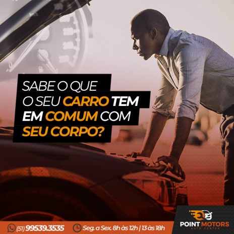 Sabe o que o seu carro tem em comum com seu corpo?