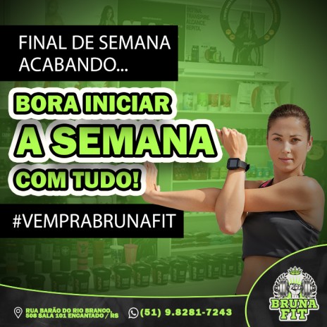 Final de semana acabando... Bora iniciar a semana com tudo! #VEMPRABRUNAFIT