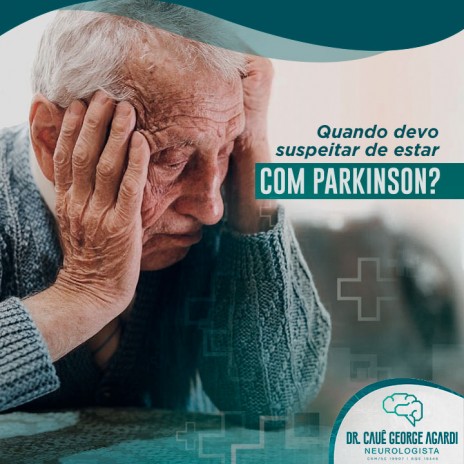 Quando devo suspeitar de estar com Parkinson?