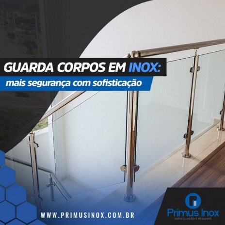 Guarda corpos em inox: mais segurança com sofisticação