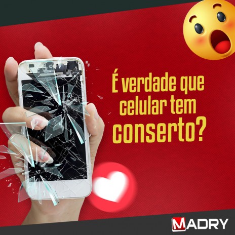 É verdade que celular tem conserto?