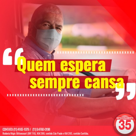 “Quem espera sempre cansa”