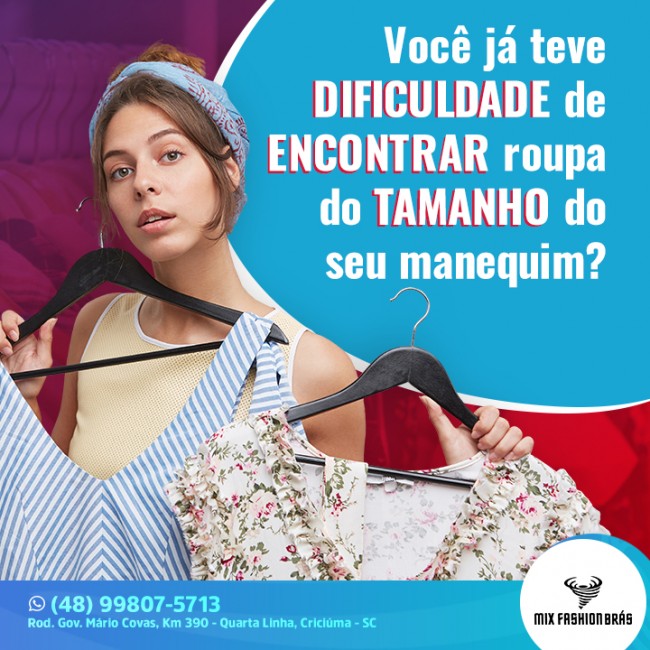 Você já teve dificuldade de encontrar roupa do tamanho do seu manequim?