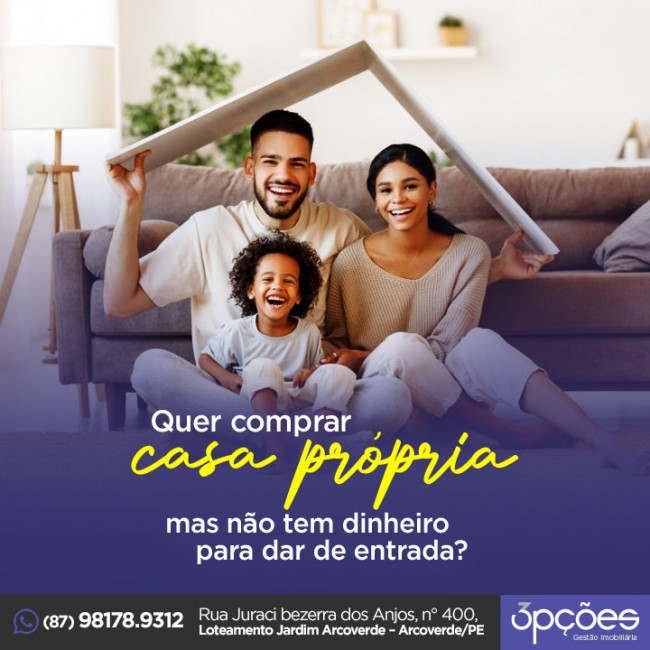 Quer comprar casa própria, mas não tem dinheiro para dar de entrada?