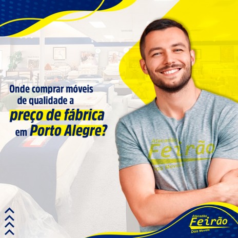 Onde comprar móveis de qualidade a preço de fábrica em Porto Alegre?