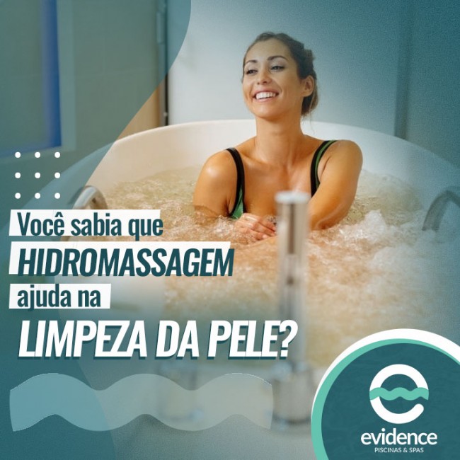 Você sabia que hidromassagem ajuda na limpeza da pele?