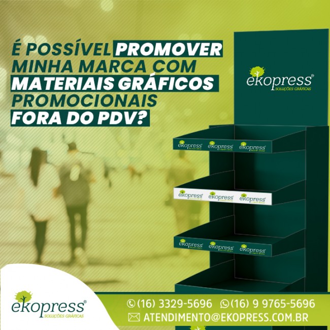 É possível promover minha marca com materiais gráficos promocionais mesmo fora do PDV?