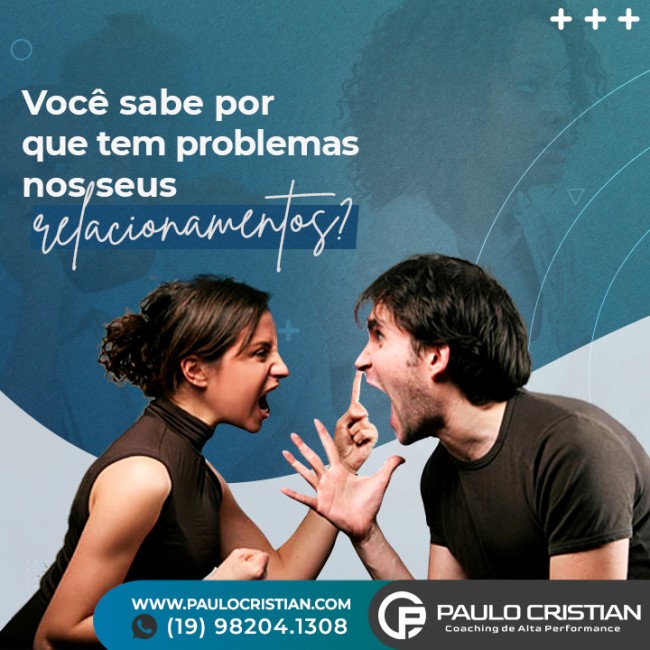 Você sabe por que tem problemas nos seus relacionamentos?