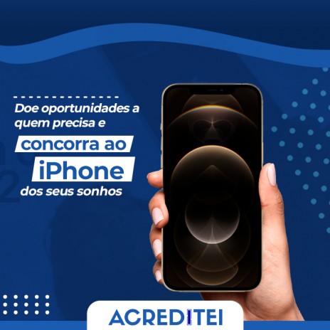 Doe oportunidades a quem precisa e concorra ao iPhone dos seus sonhos