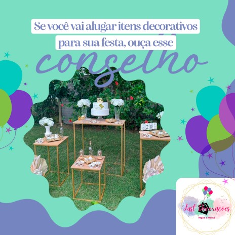 Se você vai alugar itens decorativos para sua festa, ouça esse conselho