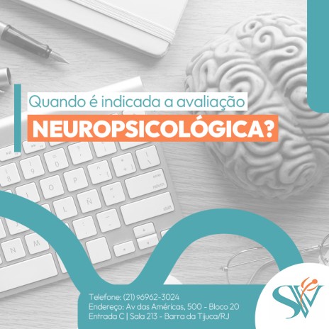 Quando é indicada a avaliação neuropsicológica?