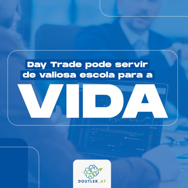 Day Trade pode servir de valiosa escola para a vida