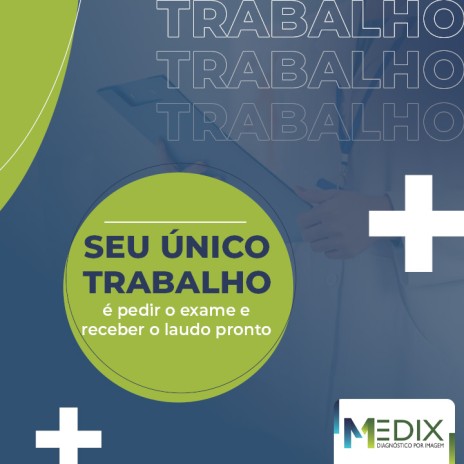 Seu único trabalho é pedir o exame e receber o laudo pronto