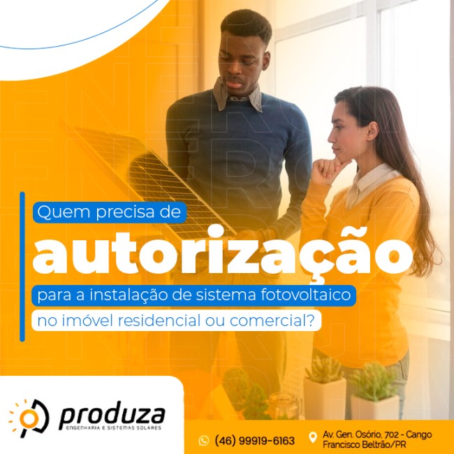 Quem precisa de autorização para a instalação de sistema fotovoltaico no imóvel residencial ou comercial?