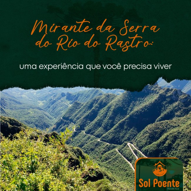 Mirante da Serra do Rio do Rastro: uma experiência que você precisa viver