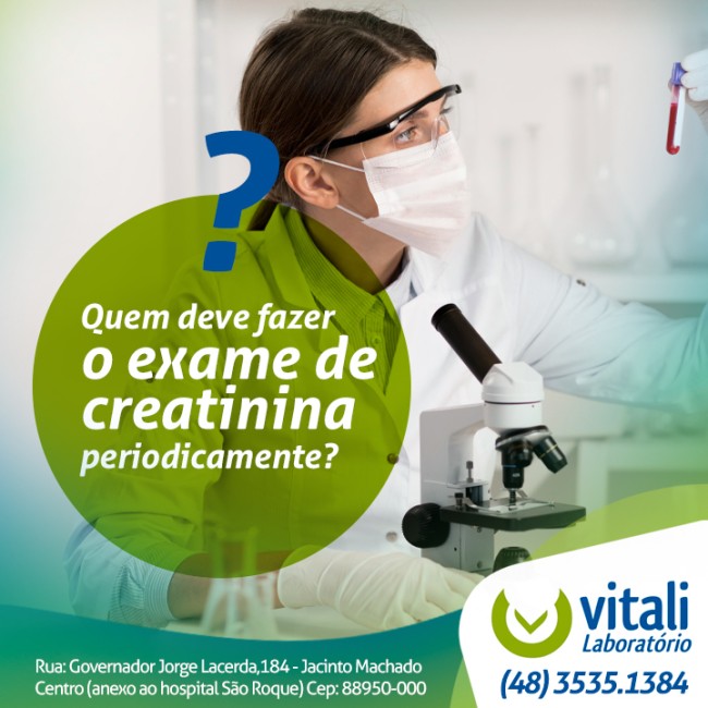 Quem deve fazer o exame de creatinina periodicamente?