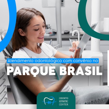 Atendimento odontológico com convênio no Parque Brasil