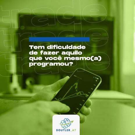 Tem dificuldade de fazer aquilo que você mesmo (a) programou?