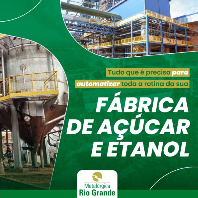Tudo que é preciso para automatizar toda a rotina da sua fábrica de açúcar e etanol