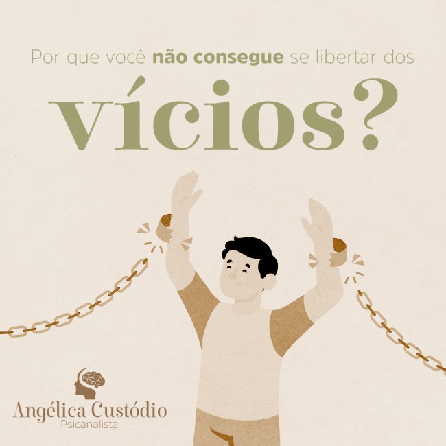Por que você não consegue se libertar dos vícios?