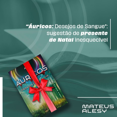 “Áuricos: Desejos de Sangue”: sugestão de presente de Natal inesquecível