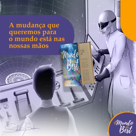 A mudança que queremos para o mundo está nas nossas mãos