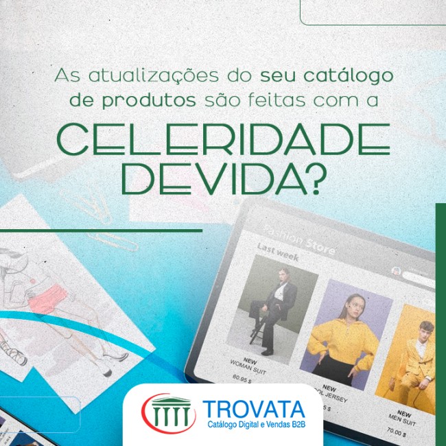 As atualizações do seu catálogo de produtos é feita com a celeridade devida?
