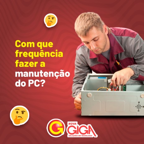 Com que frequência fazer a manutenção do PC?