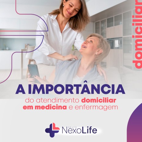 A importância do atendimento domiciliar em medicina e enfermagem