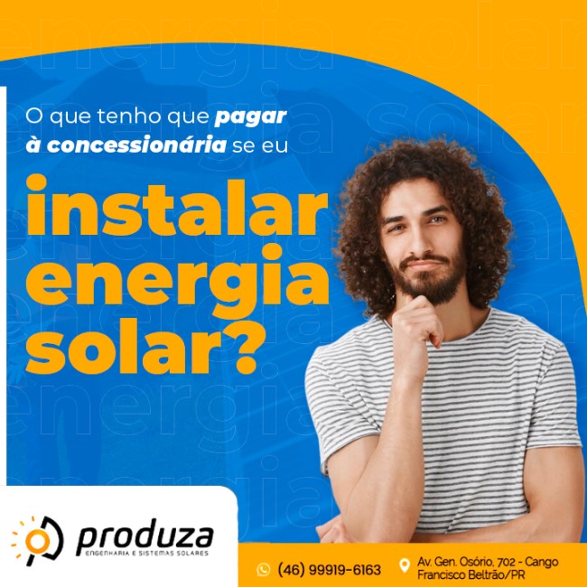O que tenho que pagar à concessionária se eu instalar energia solar?