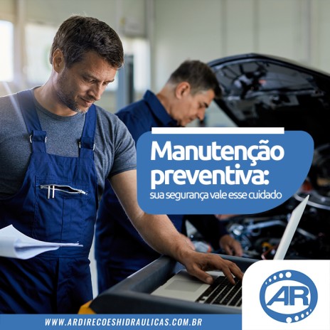 Manutenção preventiva: sua segurança vale esse cuidado