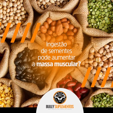 Ingestão de sementes pode aumentar a massa muscular?