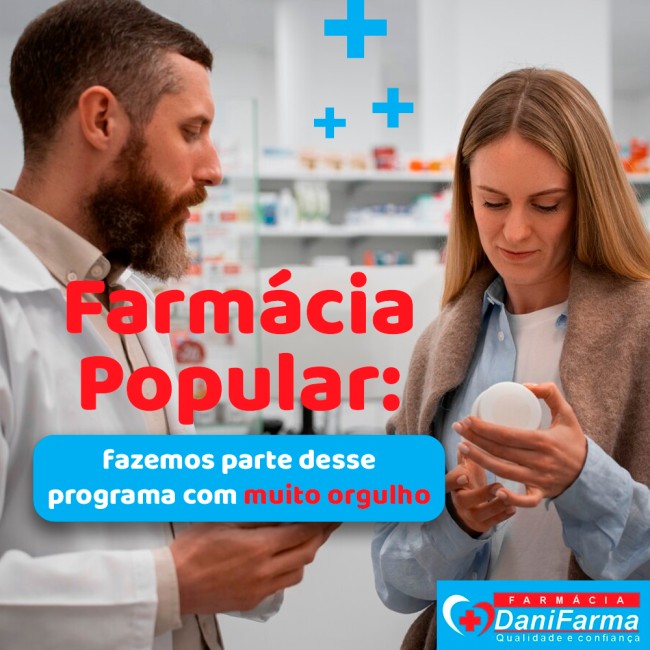 Farmácia Popular: fazemos parte desse programa com muito orgulho