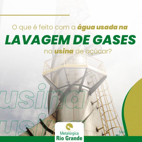 O que é feito com a água usada na lavagem de gases na usina de açúcar?