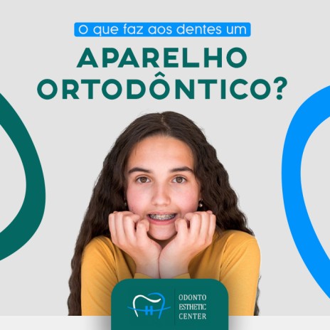 O que faz aos dentes um aparelho ortodôntico?
