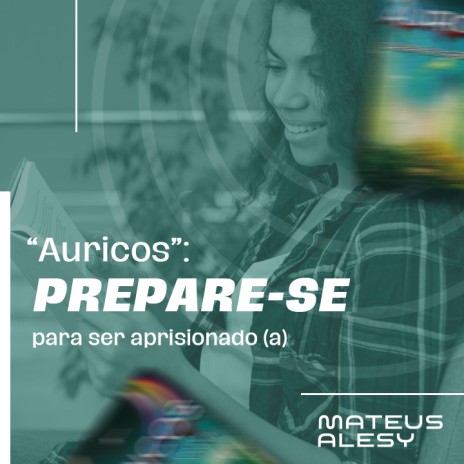 “Auricos”: prepare-se para ser aprisionado (a)