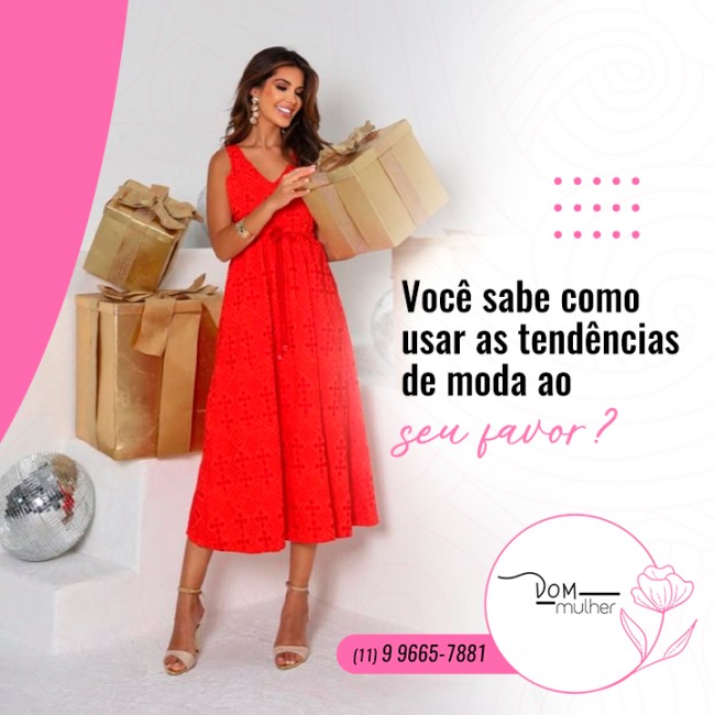 Você sabe como usar as tendências de moda ao seu favor?