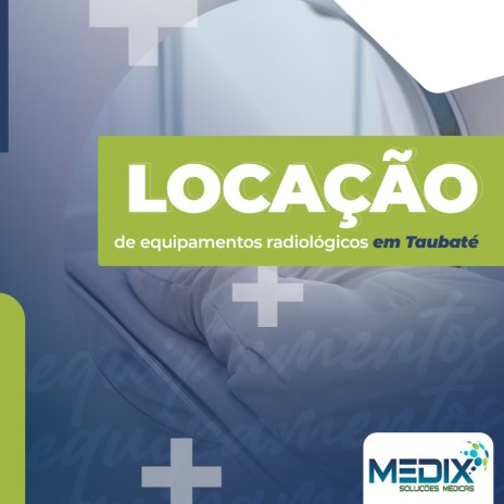 Locação de equipamentos radiológicos em Taubaté