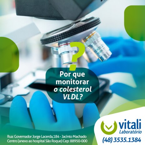 Por que monitorar o colesterol VLDL?