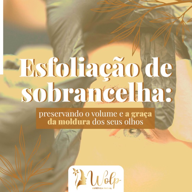 Esfoliação de sobrancelha: preservando o volume e a graça da moldura dos seus olhos