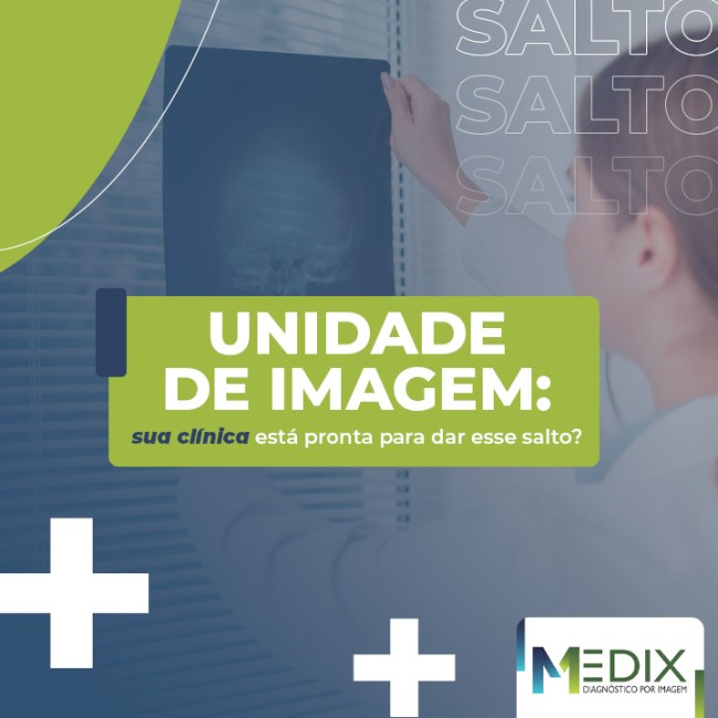 Unidade de imagem: sua clínica está pronta para dar esse salto?