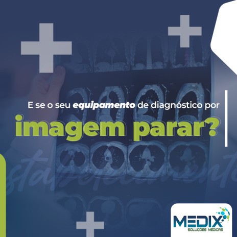 E se o seu equipamento de diagnóstico por imagem parar?